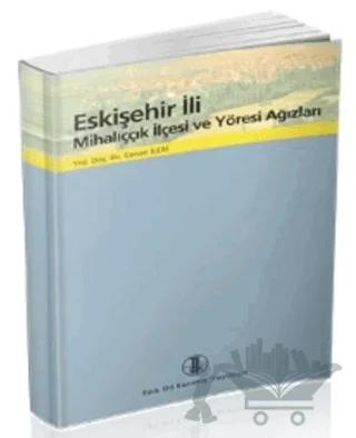 Eskişehir İli Mihalıççık İlçesi ve Yöresi Ağızları