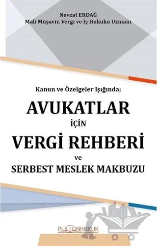 Kanun ve Özelgeler Işığında Avukatlar İçin Vergi Rehberi ve Serbest Meslek Makbuzu