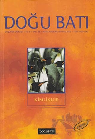 Doğu Batı Düşünce Dergisi Yıl: 6 Sayı: 23 - Kimlikler
