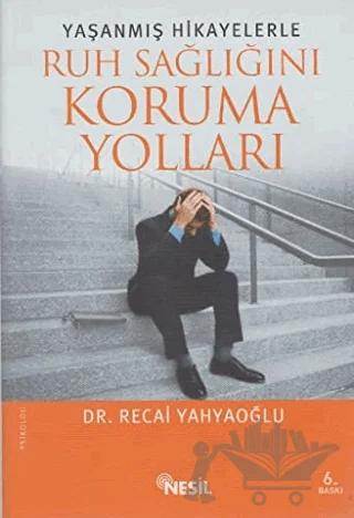 Yaşanmış Hikayelerle Ruh Sağlığını Koruma Yolları