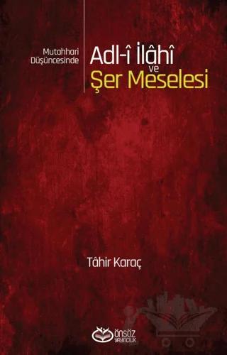 Mutahhari Düşüncesinde Adl-i İlahi ve Şer Meselesi