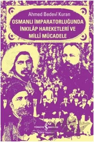 Osmanlı İmparatorluğunda İnkılap Hareketleri ve Milli Mücadele