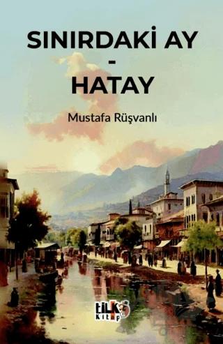 Sınırdaki Ay - Hatay