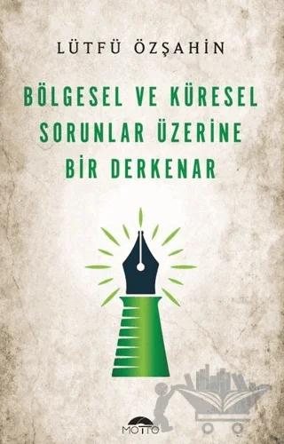Bölgesel Ve Küresel Sorunlar Üzerine Bir Derkenar