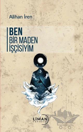 Ben Bir Maden İşçisiyim