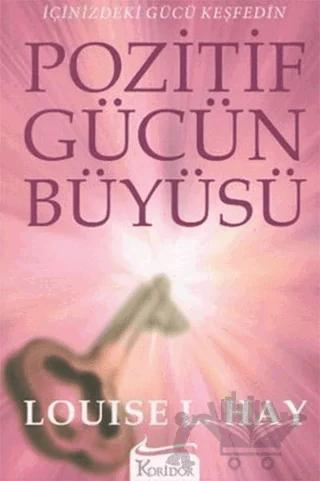 Pozitif Gücün Büyüsü İçinizdeki Gücü Keşfedin