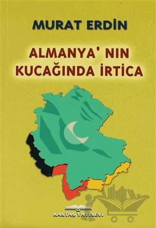 Almanya’nın Kucağında İrtica
