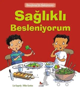 Kendime İyi Bakıyorum - Sağlıklı Besleniyorum