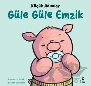 Küçük Adımlar - Güle Güle Emzik