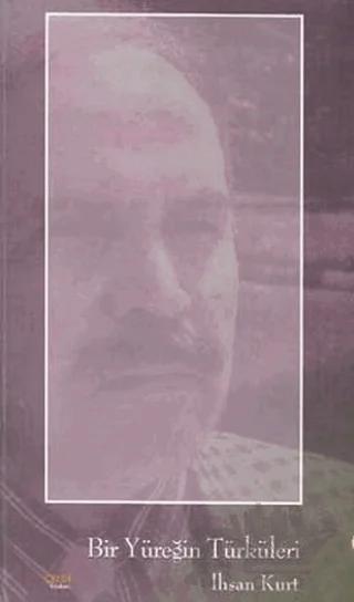 Bir Yüreğin Türküleri