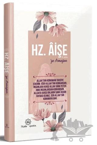 Hz. Aişe'ye Armağan