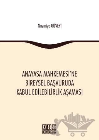 Anayasa Mahkemesi'ne Bireysel Başvuruda Kabul Edilebilirlik Aşaması