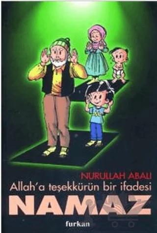 Allah’a Teşekkürün Bir İfadesi Namaz