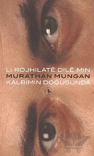 Li Rojhilate Dile Min - Kalbimin Doğusunda
