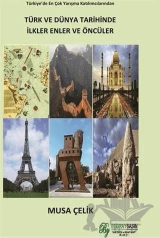 Türk ve Dünya Tarihinde İlkler Enler ve Öncüler