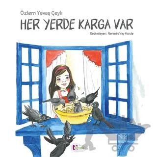 Öykünün Masal Şemsiyesi - Her Yerde Karga Var
