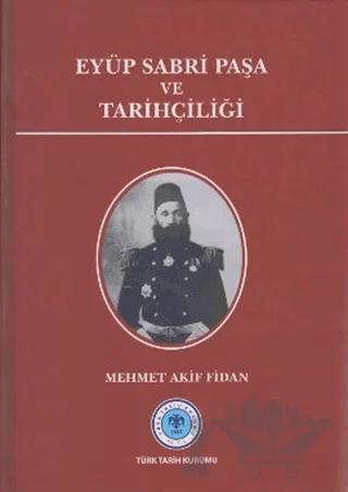 Eyüp Sabri Paşa ve Tarihçiliği