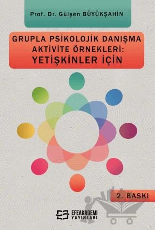 Grupla Psikolojik Danışma Aktivite Örnekleri: Yetişkinler İçin