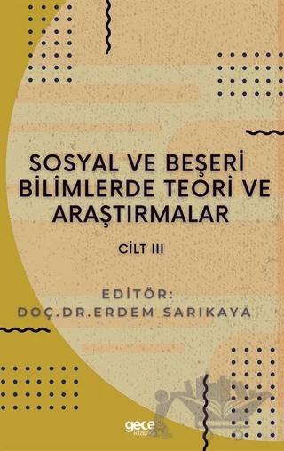 Sosyal ve Beşeri Bilimlerde Teori ve Araştırmalar Cilt 3