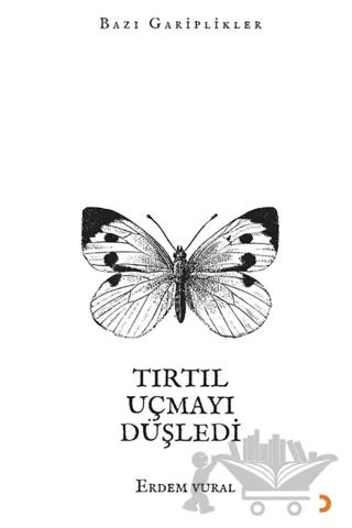 Tırtıl Uçmayı Düşledi