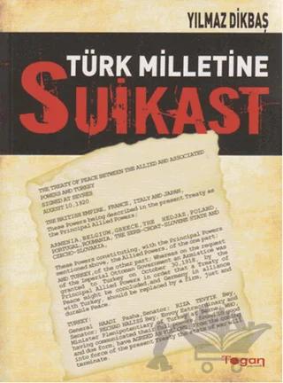 Türk Milletine Suikast