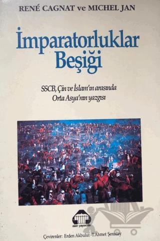 İmparatorluklar Beşiği SSCB, Çin ve İslam'ın Arasında Orta Asya'nın Yazgısı