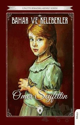 Unutturmadıklarımız Serisi - Bahar ve Kelebekler