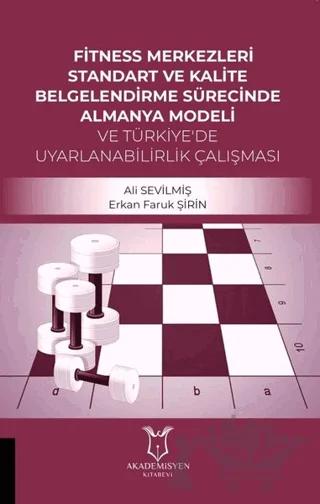 Fitness Merkezleri Standart ve Kalite Belgelendirme Sürecinde Almanya Modeli ve Türkiye'de Uyarlanabilirlik Calışması