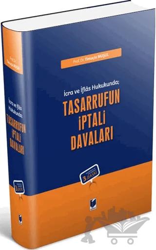 İcra ve İflas Hukukunda; Tasarrufun İptali Davaları