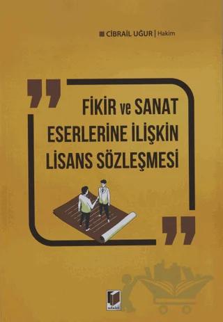 Fikir ve Sanat Eserlerine İlişkin Lisans Sözleşmesi