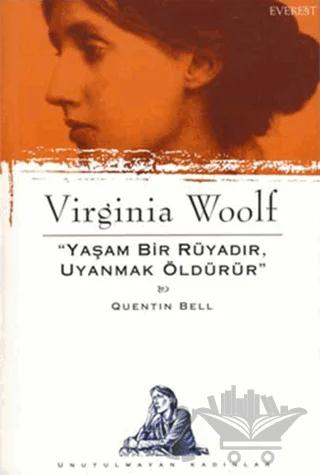 Virginia Woolf Yaşam Bir Rüyadır Uyanmak Öldürür