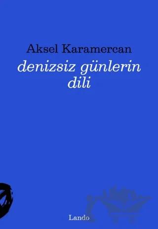 Denizsiz Günlerin Dili