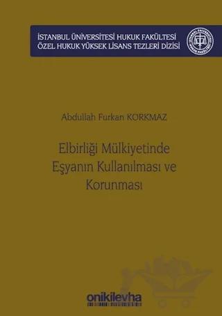 Elbirliği Mülkiyetinde Eşyanın Kullanılması ve Korunması
