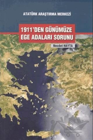 1911'den Günümüze Ege Adaları Sorunları