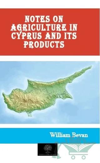 Notes on Agriculture in Cyprus and Its Products