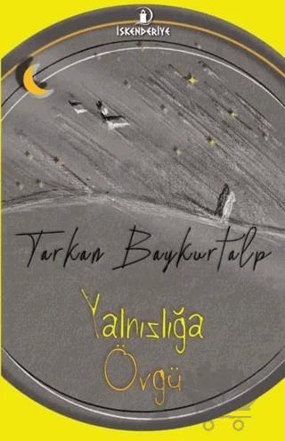 Yalnızlığa Övgü