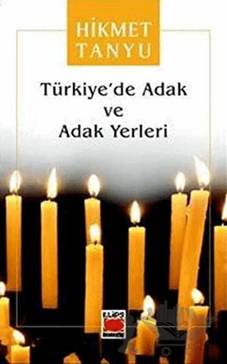 Türkiye’de Adak ve Adak Yerleri – Hikmet Tanyu – Elips Kitap kitap kapağı