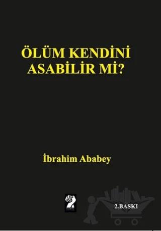 Ölüm Kendini Asabilir mi?