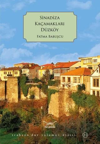 Sinadiza Kaçamakları Düzköy