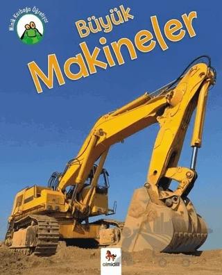 Minik Kurbağa Öğretiyor - Büyük Makineler