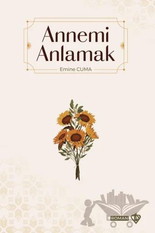 Annemi Anlamak