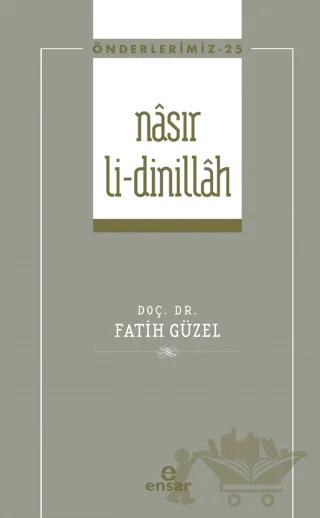 Nasır Li-Dinillah (Önderlerimiz-25)