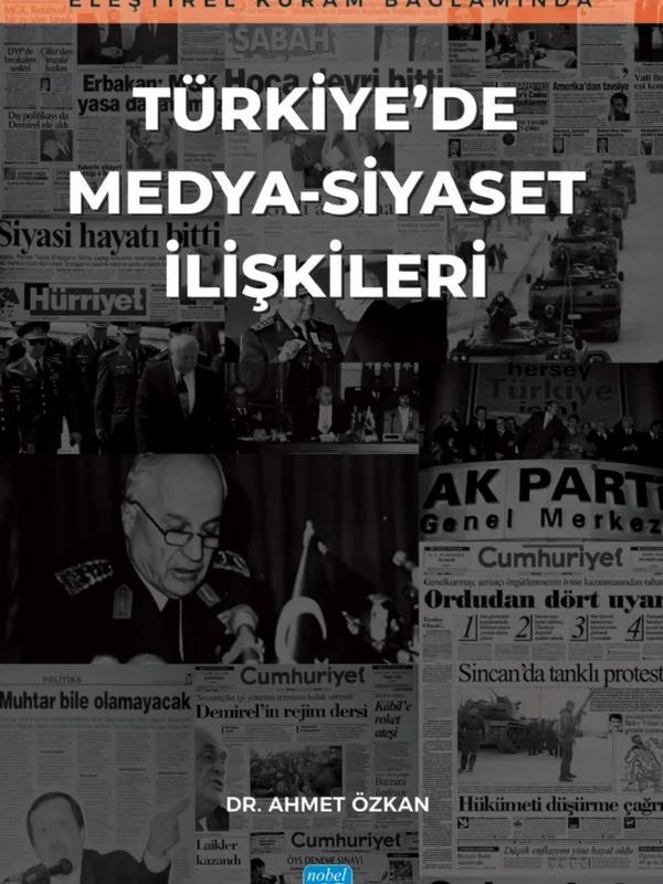 Eleştirel Kuram Bağlamında TÜRKİYE’DE MEDYA-SİYASET İLİŞKİLERİ