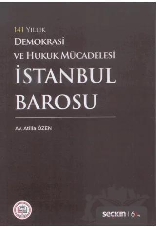 141 Yıllık Demokrasi ve Hukuk Mücadelesi İstanbul Barosu
