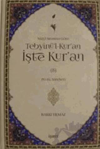 Nüzul Sırasına Göre Tebyinü'l-Kur'an İşte Kur'an Cilt: 8