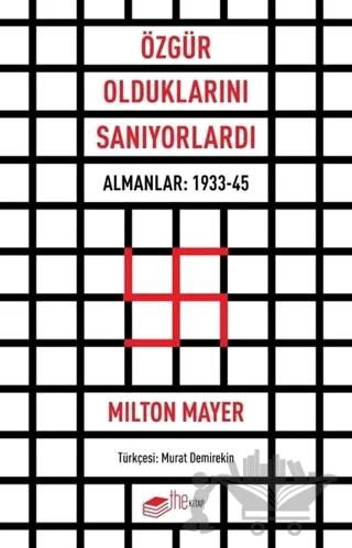 Özgür Olduklarını Sanıyorlardı