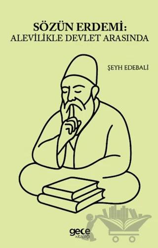 Sözün Erdemi: Alevilikle Devlet Arasında