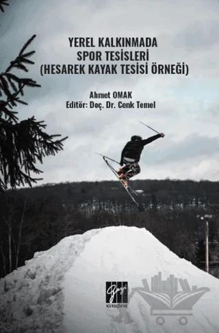Yerel Kalkınmada Spor Tesisleri (Hesarek Kayak Tesisi Örneği)