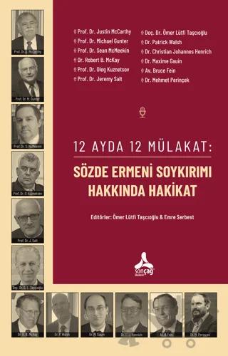 12 Ayda 12 Mülakat: Sözde Ermeni Soykırımı Hakkında Hakikat