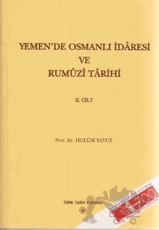 Yemen’de Osmanlı İdaresi ve Rumuzi Tarihi 2. Cilt